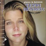 Terri Hendrix - Places In Between (CD, Album)
