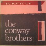 The Conway Brothers - Turn It Up (12")