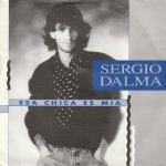Sergio Dalma - Esa Chica Es Mia (7", Single)