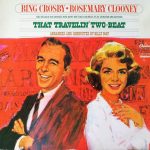 Bing Crosby • Rosemary Clooney - That Travelin' Two-Beat (LP, Album, RE)