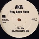 Akin - Stay Right Here (12", Promo)