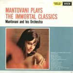 Mantovani And His Orchestra - Mantovani Plays The Immortal Classics (LP, Album)