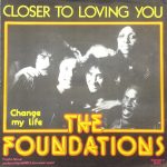 The Foundations - Closer To Loving You/Change My Life (7", Single)