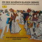 Radio-Symphonie-Orchester Berlin, Ferenc Fricsay - An Der Schönen Blauen Donau: Unvergessene Melodien Von Johann Strauss (Vater Und Sohn) (LP, Comp, RE)