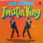 Jack Hammer - Twistin' King (LP)