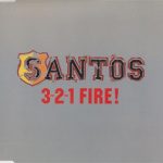 Santos - 3-2-1 Fire! (CD, Maxi)