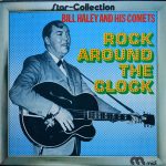 Bill Haley And His Comets - Rock Around The Clock (LP, Album, RE)