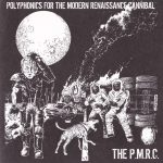The P.M.R.C. - Polyphonics For The Modern Renaissance Cannibal (7", Yel)