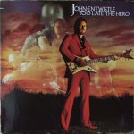 John Entwistle - Too Late The Hero (LP, Album)