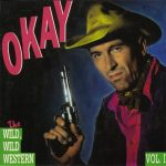 O.K. - The Wild, Wild Western - Vol. I (12", Maxi)