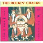 The Rockin' Cracks - Cats Are Born To Rock / Why (7", Single)