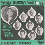 The Stork Town Dixie Kids - From Russia With Love (7", Single)