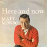 Matt Monro - Here And Now (LP, Album, RE)