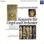 Georg Friedrich Händel - Konzerte Für Orgel Und Orchester (LP)
