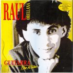 Raúl Orellana - Guitarra (The Album) (LP, Album)