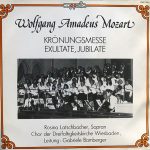 Wolfgang Amadeus Mozart, Rosina Latschbacher, Chor Der Dreifaltigkeitskirche, Wiesbaden, Gabriele Bamberger (2) - Krönungsmesse • Exultate, Jubilate (LP)