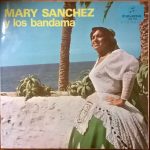 Mary Sanchez Y Los Bandama - Mary Sanchez Y Los Bandama  (LP, Album)
