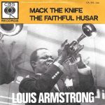 Louis Armstrong And His All-Stars - Mack The Knife / Faithful Husar (7", Single)