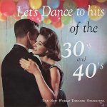 The New World Theatre Orchestra - Let's Dance To Hits Of The 30's And 40's (LP, Album, Mono)