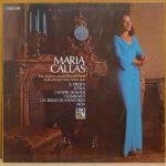 Maria Callas - Ihre Bisher Unveröffentlichten Aufnahmen Von Arien Aus Il Pirata, Attila, I Vespri Siciliani, I Lombardi, Un Ballo In Maschera, Aida (LP, Comp)