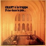 Les Trappistes - Chant A La Trappe, Prier Dans La Joie (2xLP, Album)