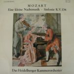 Wolfgang Amadeus Mozart - Heidelberger Kammerorchester - Eine Kleine Nachtmusik / Sinfonie K.V. 136 (LP, Album)