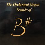 Brian Sharp (2) - The Orchestral Organ Sounds Of B# (LP, Album)