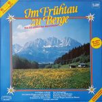 Various - Im Frühtau Zu Berge - Die 20 Schönsten Alpenlieder (LP, Comp, Ltd)
