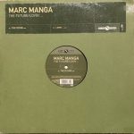 Marc Manga - The Future / Lovin' (12")