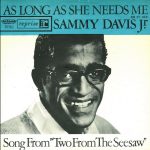 Sammy Davis Jr. - As Long As She Needs Me (7", Single)