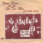 Johnny Silver And The Old Jazz Men - Holland Dixie (7", Single)