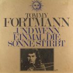 Thomas Fortmann - ...Und Wenn Einmal Die Sonne Stirbt (LP, Album)