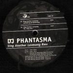 DJ Phantasma - Sing Another Lovesong (Remix) (12")
