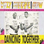 Dizzy Gillespie Crew Feat. King MC (2) - Dancing Together (7", Single)