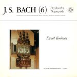 Johann Sebastian Bach − Ewald Kooiman - Orgelwerken = Organworks  (6) (2xLP, Album)