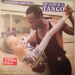 Guillermo Marchena - My Love Is A Tango (12", Maxi)