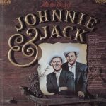 Johnnie And Jack - All The Best Of Johnnie & Jack (2xLP, Comp, Mono)
