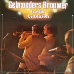 Gebroeders Brouwer - Vrolijk Uitblazen (LP)