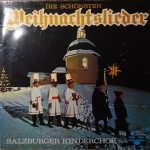 Salzburger Kinderchor, Gerhard Zukriegel, Hermann Delacher - Die Schönsten Weihnachtslieder (LP)