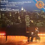 George Gershwin, Michael Tilson Thomas, Los Angeles Philharmonic Orchestra - Rhapsody In Blue • Second Rhapsody For Orchestra With Piano • Preludes • Unpublished Piano Works  (LP, Gat)