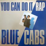 Blue Cabs - You Can Do It Rap (12", Maxi)