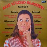 Various - Alle 13 (Erg) Goed Klassiek! (LP, Comp)