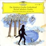 Franz Schubert, Johann Wolfgang von Goethe - Dietrich Fischer-Dieskau, Jörg Demus - Ein Schubert-Goethe-Liederabend - Recital Schubert-Goethe (LP, Album, Mono)