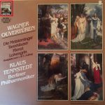 Klaus Tennstedt, Berliner Philharmoniker, Richard Wagner - Ouvertüren: Die Meistersinger, Tannhäuser, Rienzi, Lohengrin Vorspiele Zum 1. & 5. Aufzug (LP, Album)
