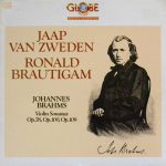 Johannes Brahms, Jaap van Zweden, Ronald Brautigam - The Violin Sonatas (LP)