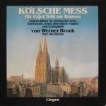 Werner Brock, Ria Wordel, Emil Gerhardt - Kölsche Mess Für Urjel, Tröt Un Trummm (LP)