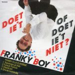 Franky Boy (2) - Doet Ie 't Of Doet Ie 't Niet? (7", Single)