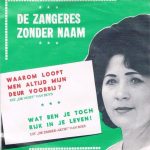 Zangeres Zonder Naam - Waarom Loopt Men Toch Altijd Mijn Deur Voorbij (7")