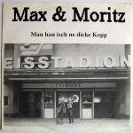 Max & Moritz - Man Han Isch Ne Dicke Kopp  (7", Single)