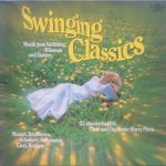 Chor Und Rundfunkorchester Harry Pleva - Swinging Classics (Musik Zum Verlieben, Träumen Und Tanzen - 22 Klassische Hits) (LP, Club)